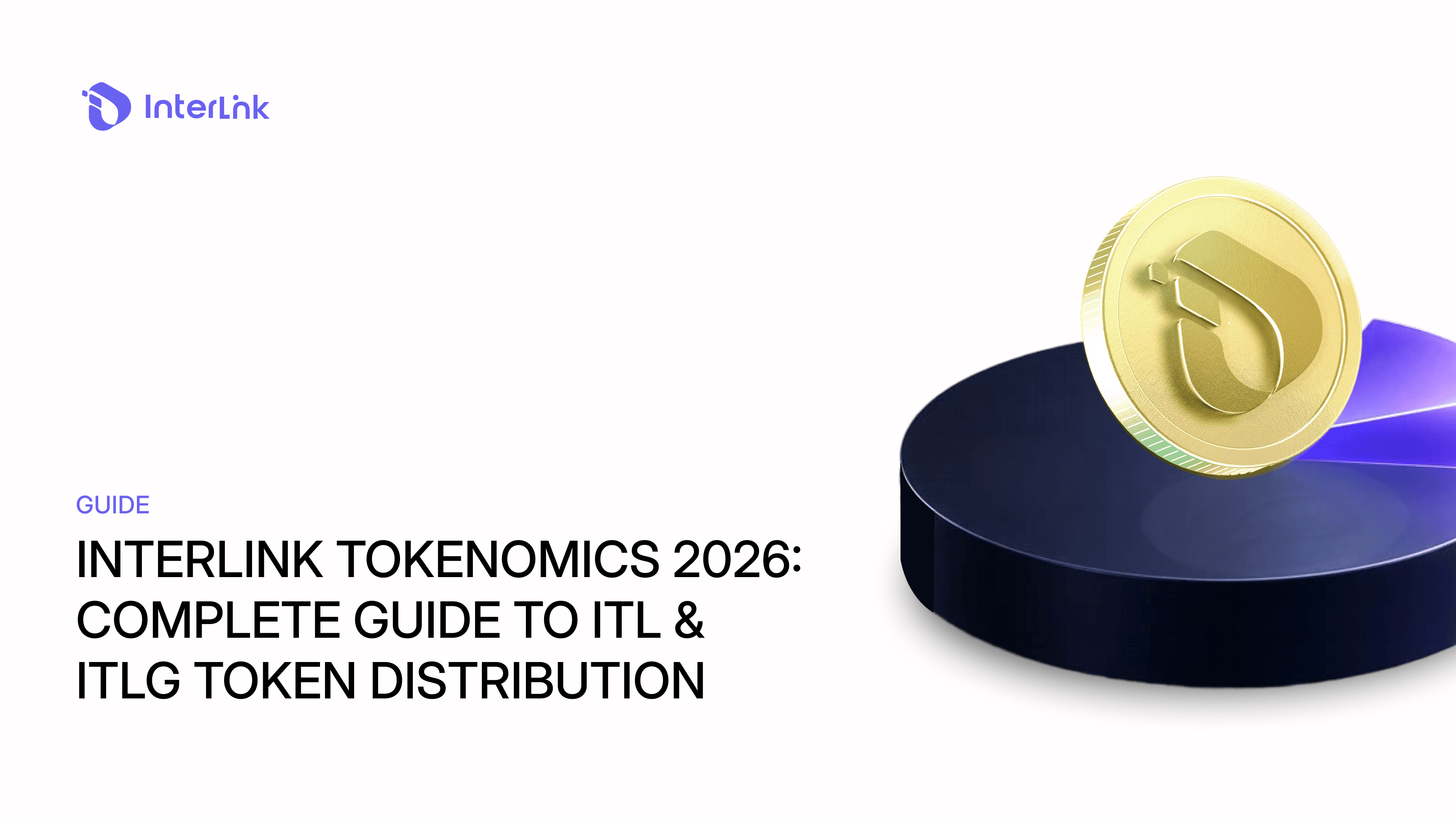 InterLink Tokenomics 2026: Complete Guide To ITL & ITLG Token Distribution