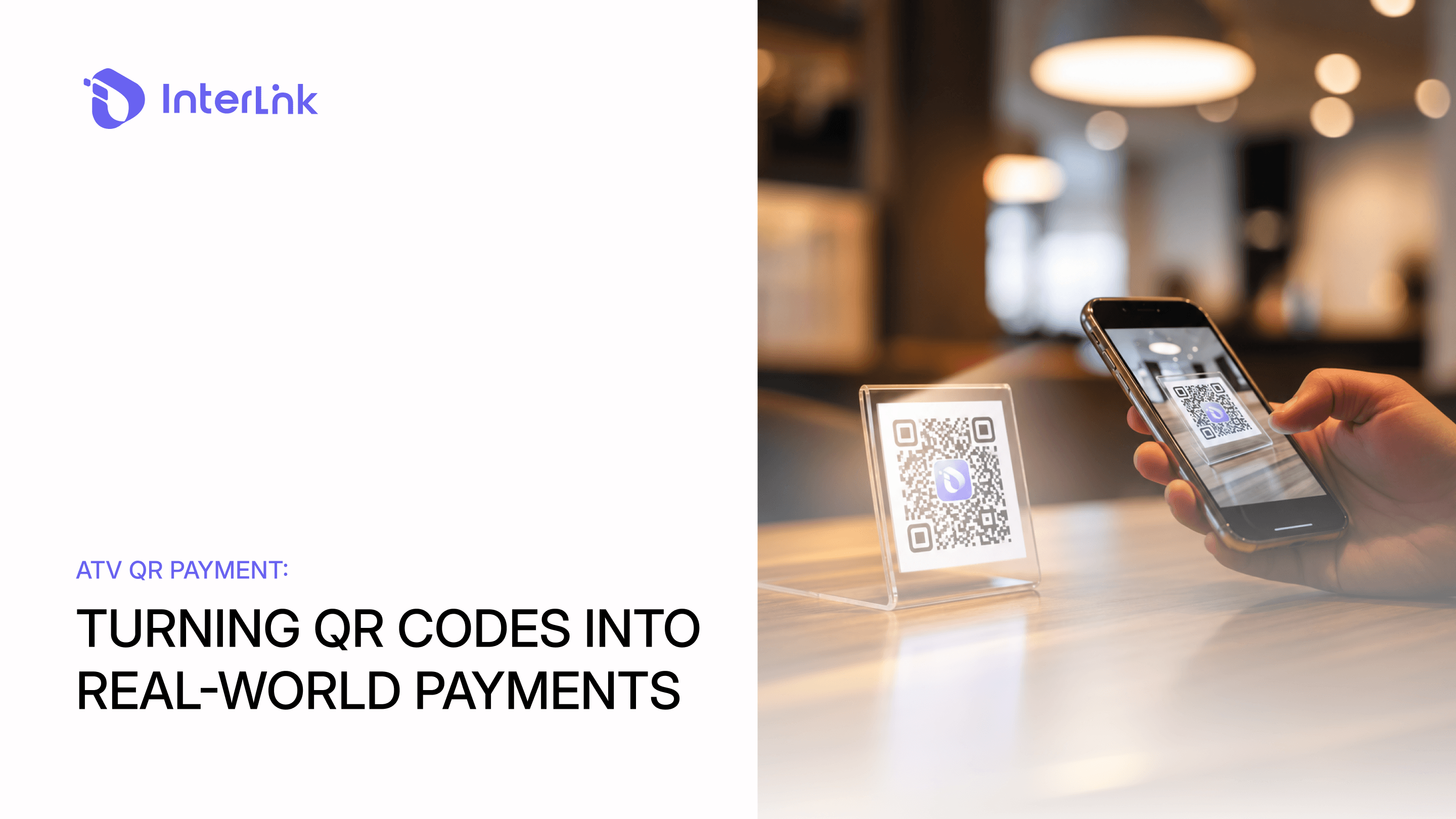 ATV QR Payment: Turning QR Codes Into Real-World Payments