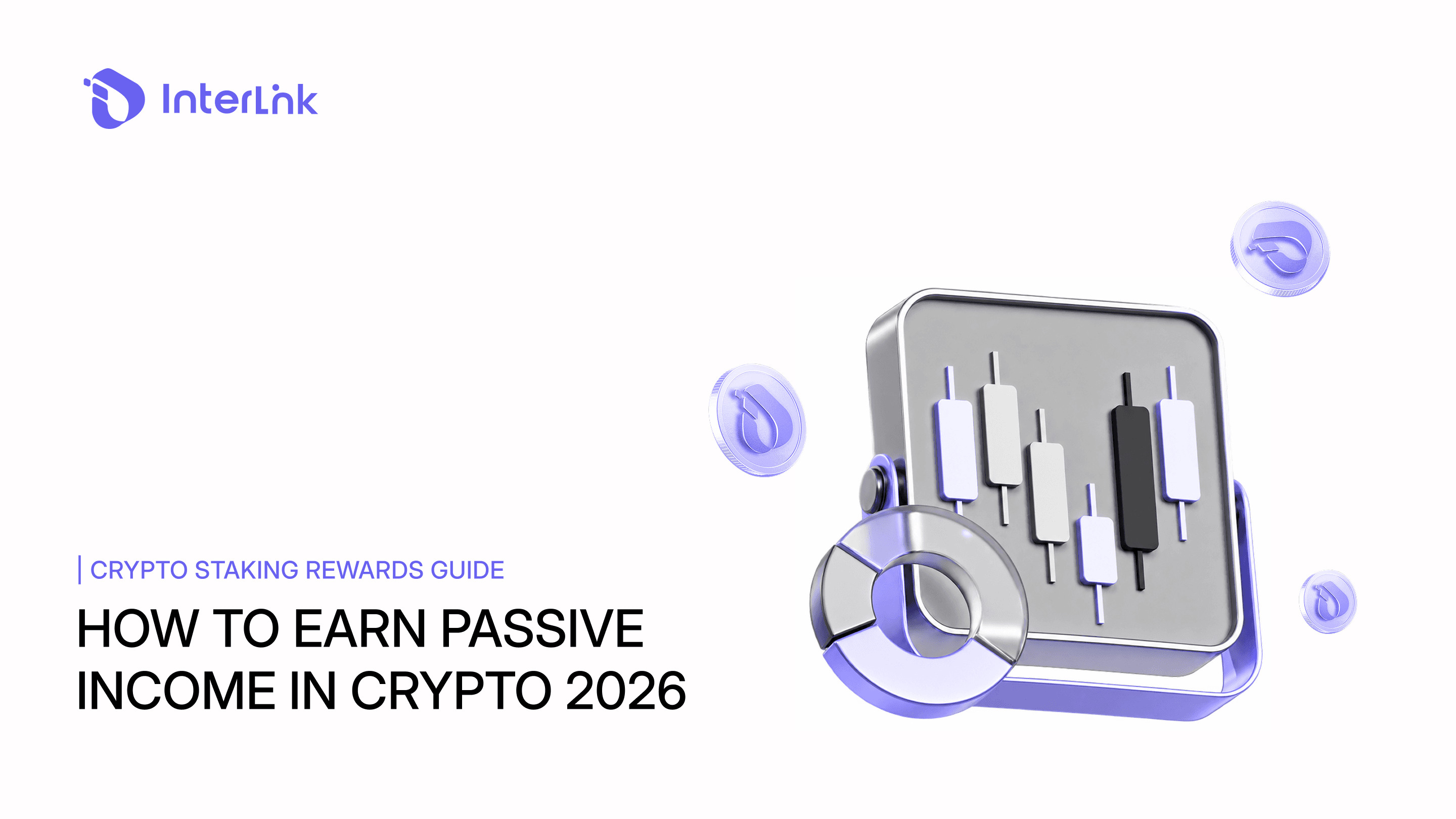 How To Earn Passive Income With Crypto In 2026: Staking Rewards Guide