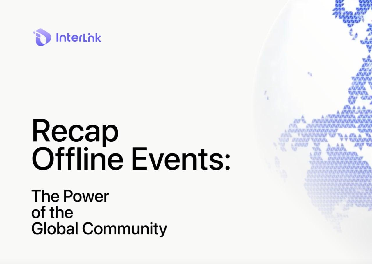 InterLink Offline Events: Igniting a Global Wave of Connection