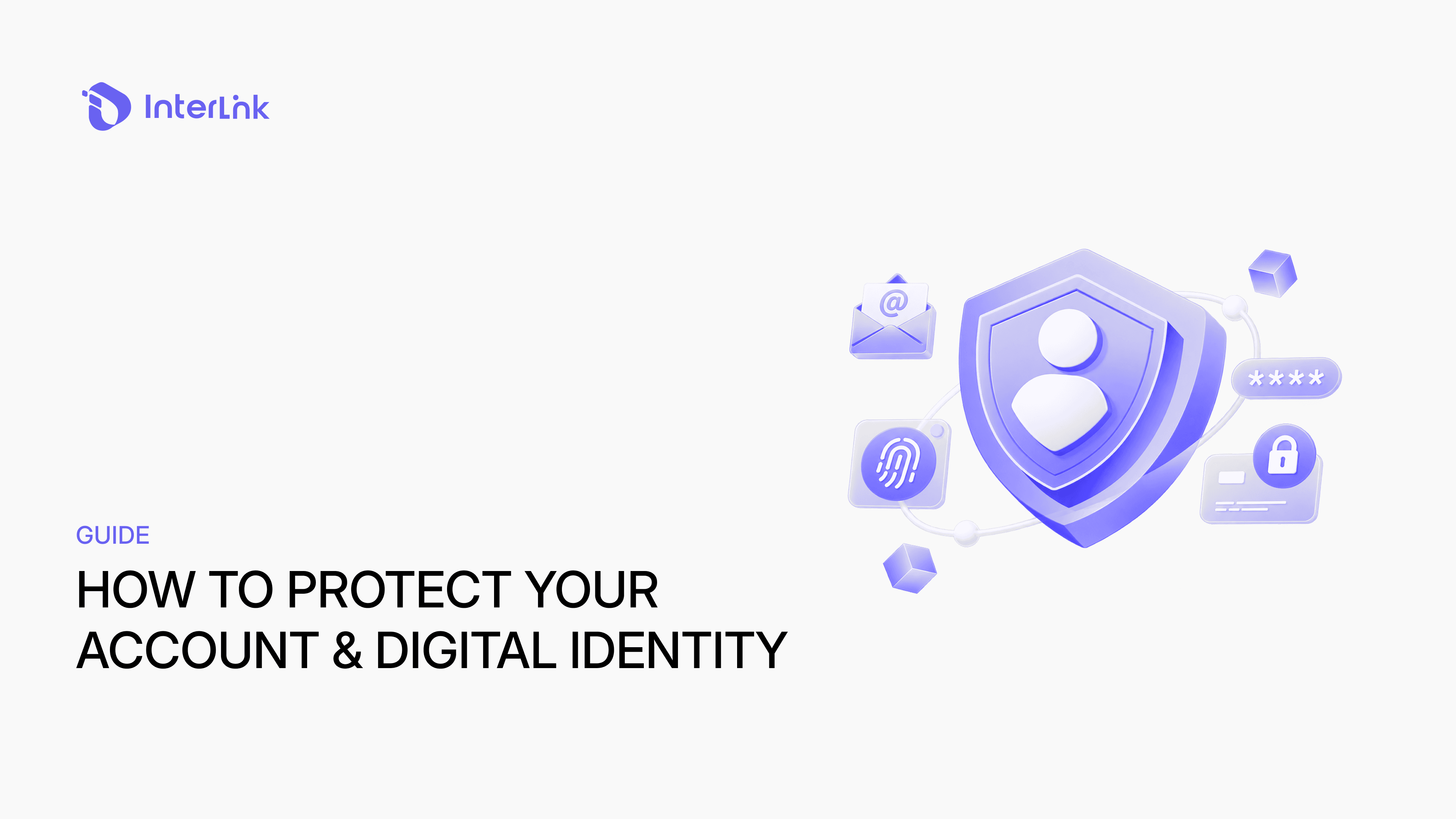 How To Protect Your InterLink Account & Digital Identity (2026 Guide)