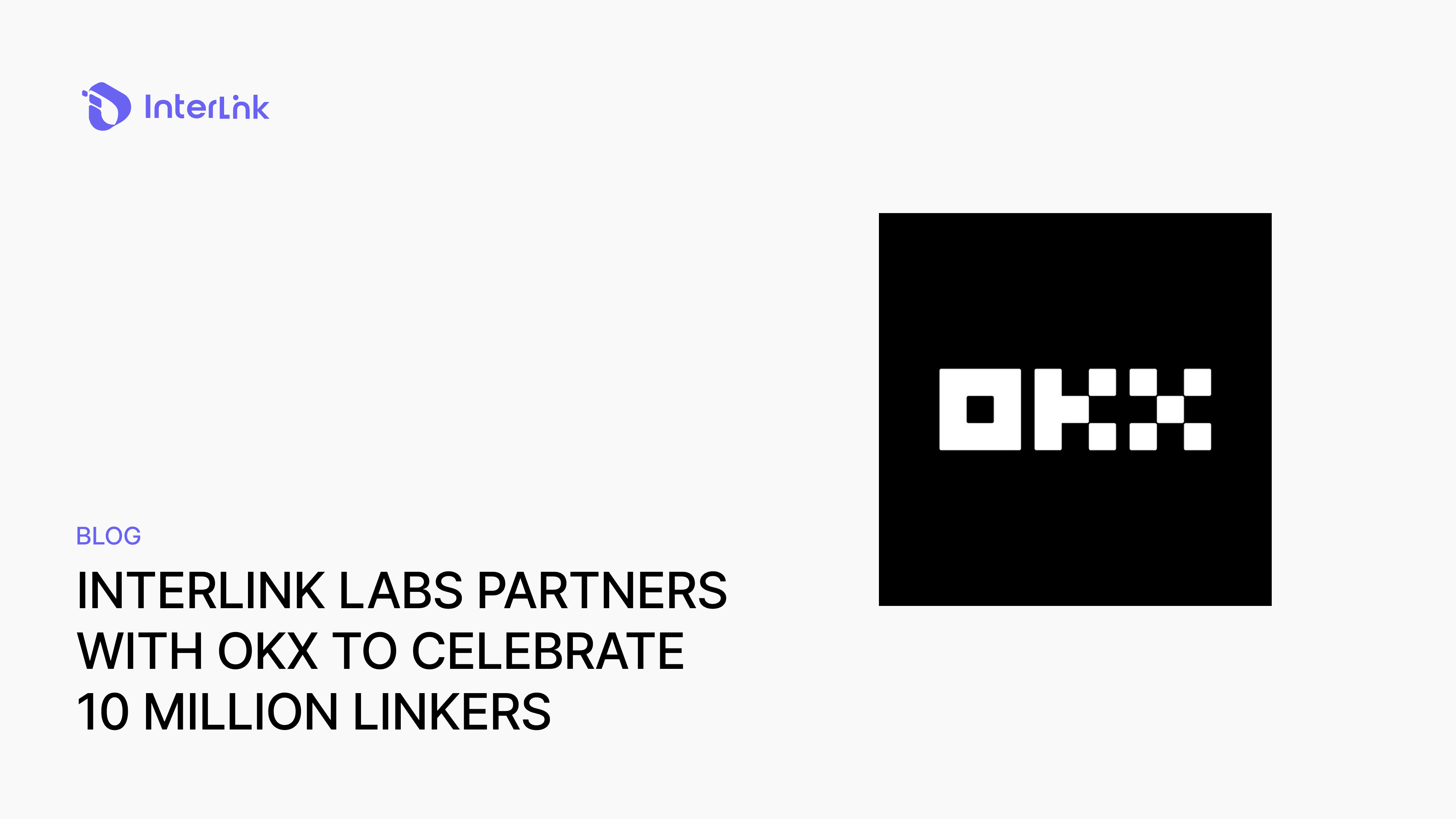 InterLink Labs Partners With OKX To Celebrate 10 Million Linkers