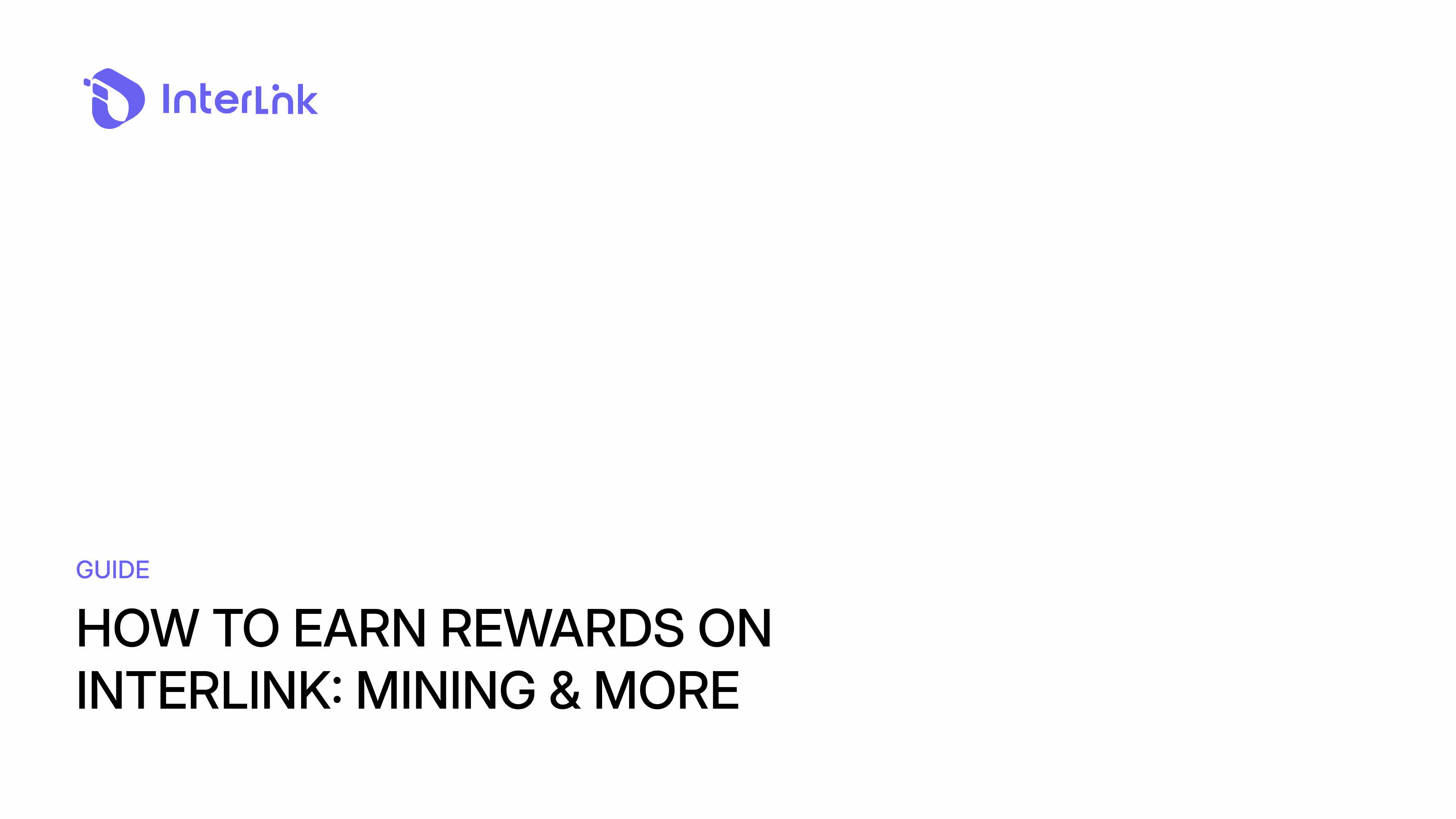 How To Earn Rewards On InterLink: Mining & More